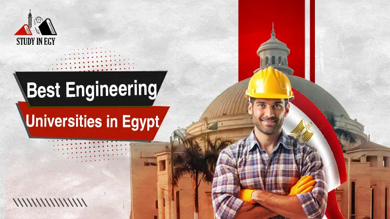 Best Engineering Universities in Egypt