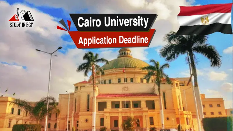 Cairo University Application Deadline