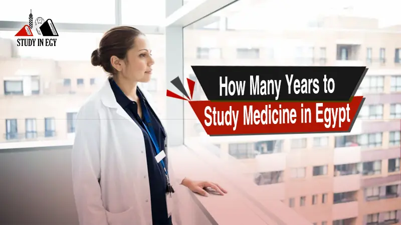 How Many Years to Study Medicine in Egypt?!