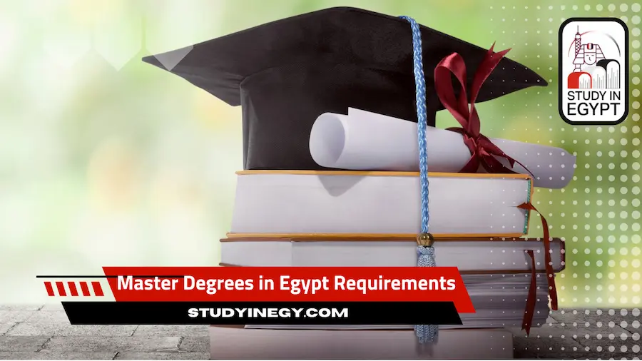 Master Degrees in Egypt Requirements