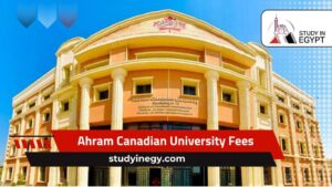 Ahram Canadian University Fees