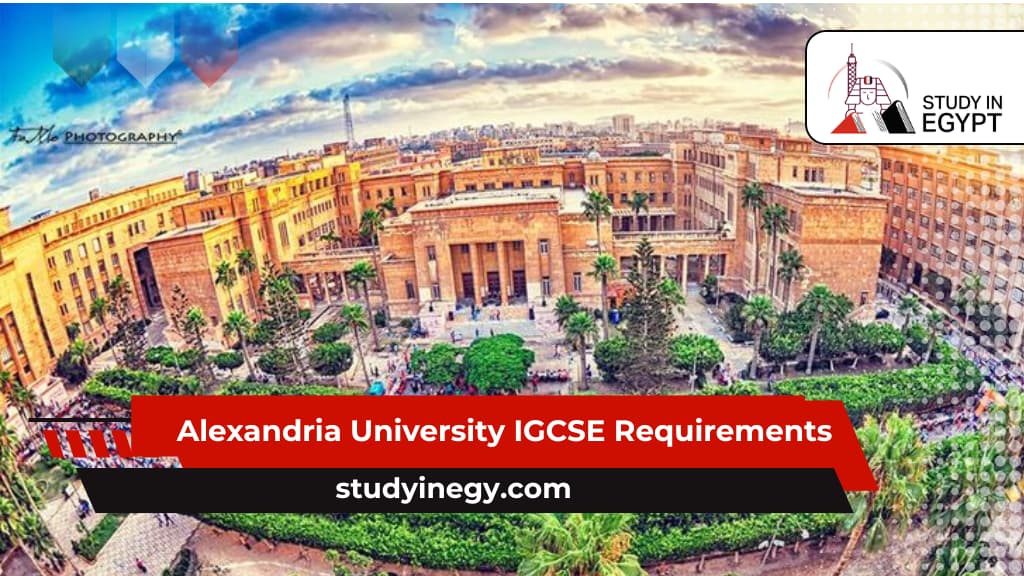 Alexandria University IGCSE Requirements Alexandria University IGCSE Requirements