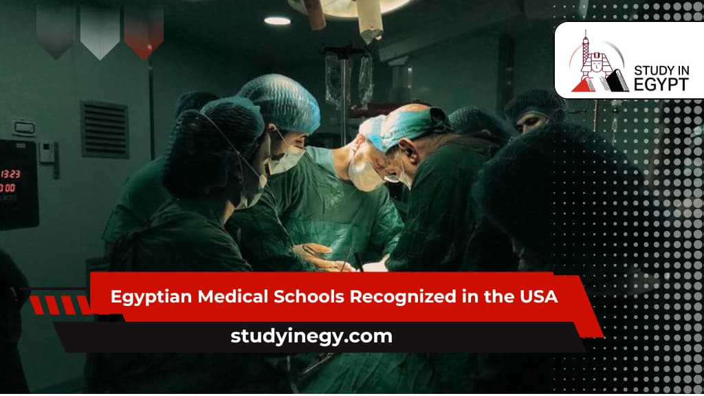 Egyptian Medical Schools Recognized in the USA Egyptian Medical Schools Recognized in the USA