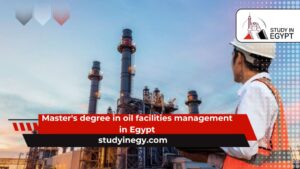 Master's degree in oil facilities management in Egypt