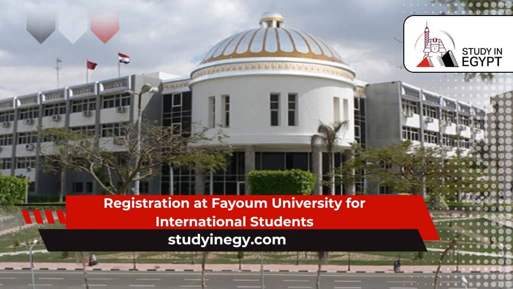 Registration at Fayoum University for International Students