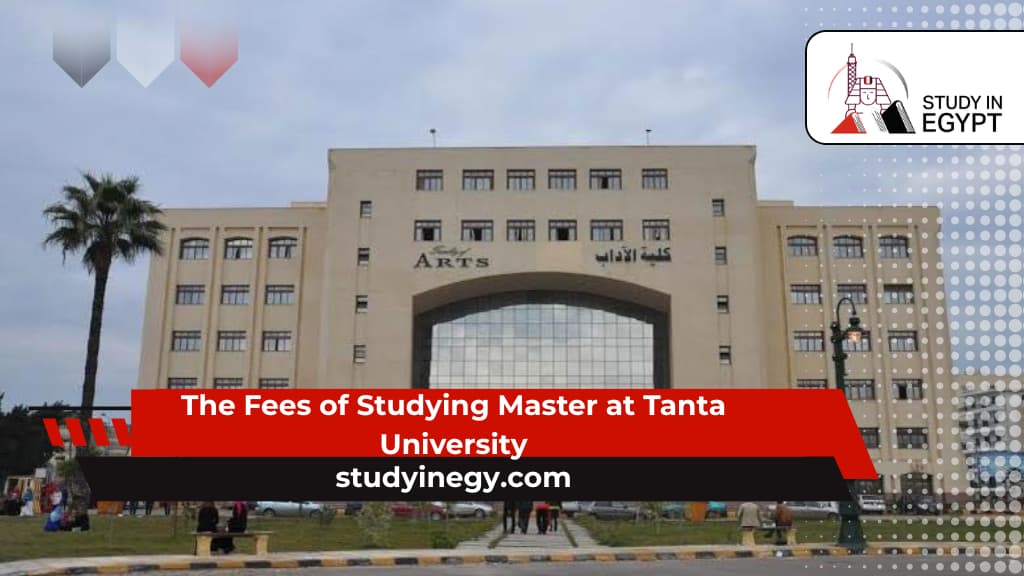 The Fees of Studying Master at Tanta University