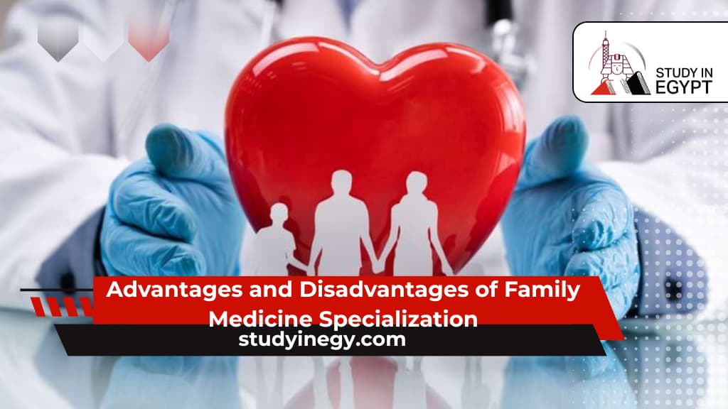 Advantages and Disadvantages of Family Medicine Specialization