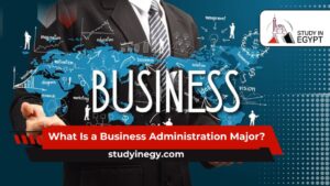 What Is a Business Administration Major?