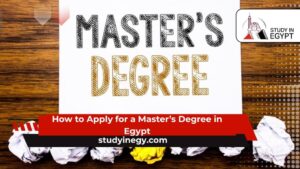 How to Apply for a Master’s Degree in Egypt
